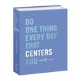 thumbnail image 1 of Do One Thing Every Day That Centers You: A Mindfulness Journal (Paperback), 1 of 1