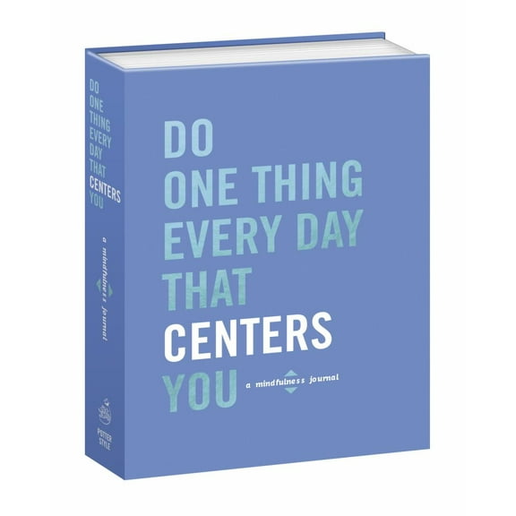 Do One Thing Every Day That Centers You: A Mindfulness Journal (Paperback)