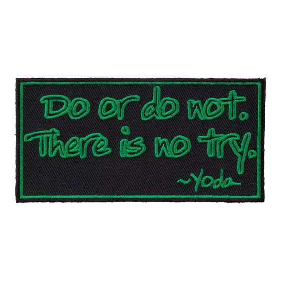 Do Or Do Not There Is No Try Patch, Yoda Patches