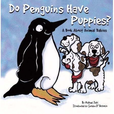 Pre-Owned Do Penguins Have Puppies?: A Book about Animal Babies (Hardcover) 1404801022 9781404801028