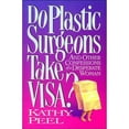 thumbnail image 1 of Pre-Owned Do Plastic Surgeons Take Visa? (Paperback) 9780849933486, 1 of 1