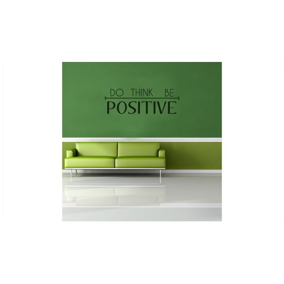 Do Positive Think Positive Be Positive Do Think Be - Life Motivational Inspiration Quote Vinyl Wall Art Wall Sticker Wall Decal Decoration For Home Room Class Room Office Living Room Size (18x20 inch)