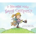 thumbnail image 1 of Do Princesses Do Princesses Make Happy Campers?, (Hardcover), 1 of 1