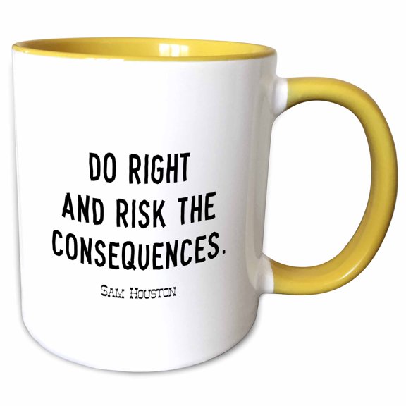 3drose, Do Right and Risk the Consequences. Sam Houston Quote Text Art, 15oz Two-tone Yellow Mug