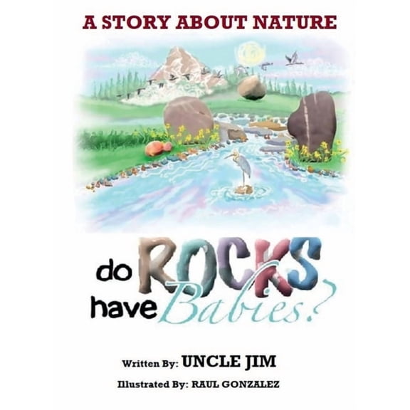 Do Rocks Have Babies ?: A Story About Nature, (Hardcover)