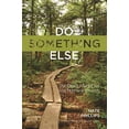 thumbnail image 1 of Pre-Owned Do Something Else: The Road Ahead for the Mainline Church (Paperback) 149822637X 9781498226370, 1 of 1