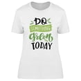 thumbnail image 1 of Do Something Green T-Shirt Women -Image by Shutterstock, Female XX-Large, 1 of 2