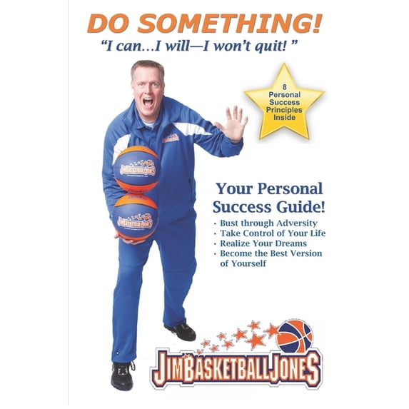 Do Something!: "I can...I will--I won't quit!, (Paperback)