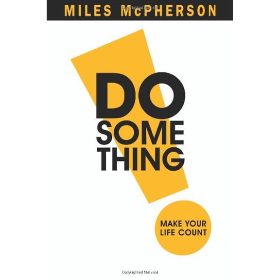 Pre-Owned DO Something!: Make Your Life Count (Hardcover) 0801013321 9780801013324