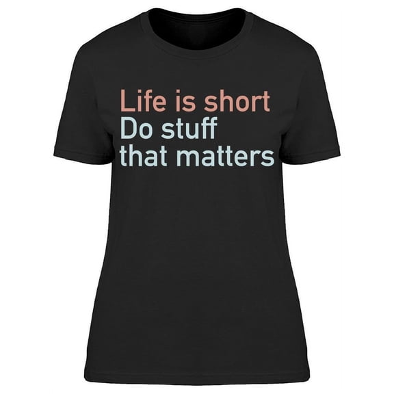 Do Stuff That Matters Graphic Women's T-shirt