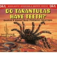 thumbnail image 1 of Pre-Owned Do Tarantulas Have Teeth: Questions and Answers about Poisonous Creatures (Paperback) 0439148774 9780439148771, 1 of 1