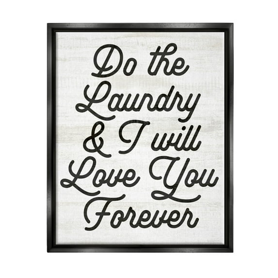 Do The Laundry I'll Love You Phrase Typography Graphic Art Jet Black Framed Art Print Wall Art