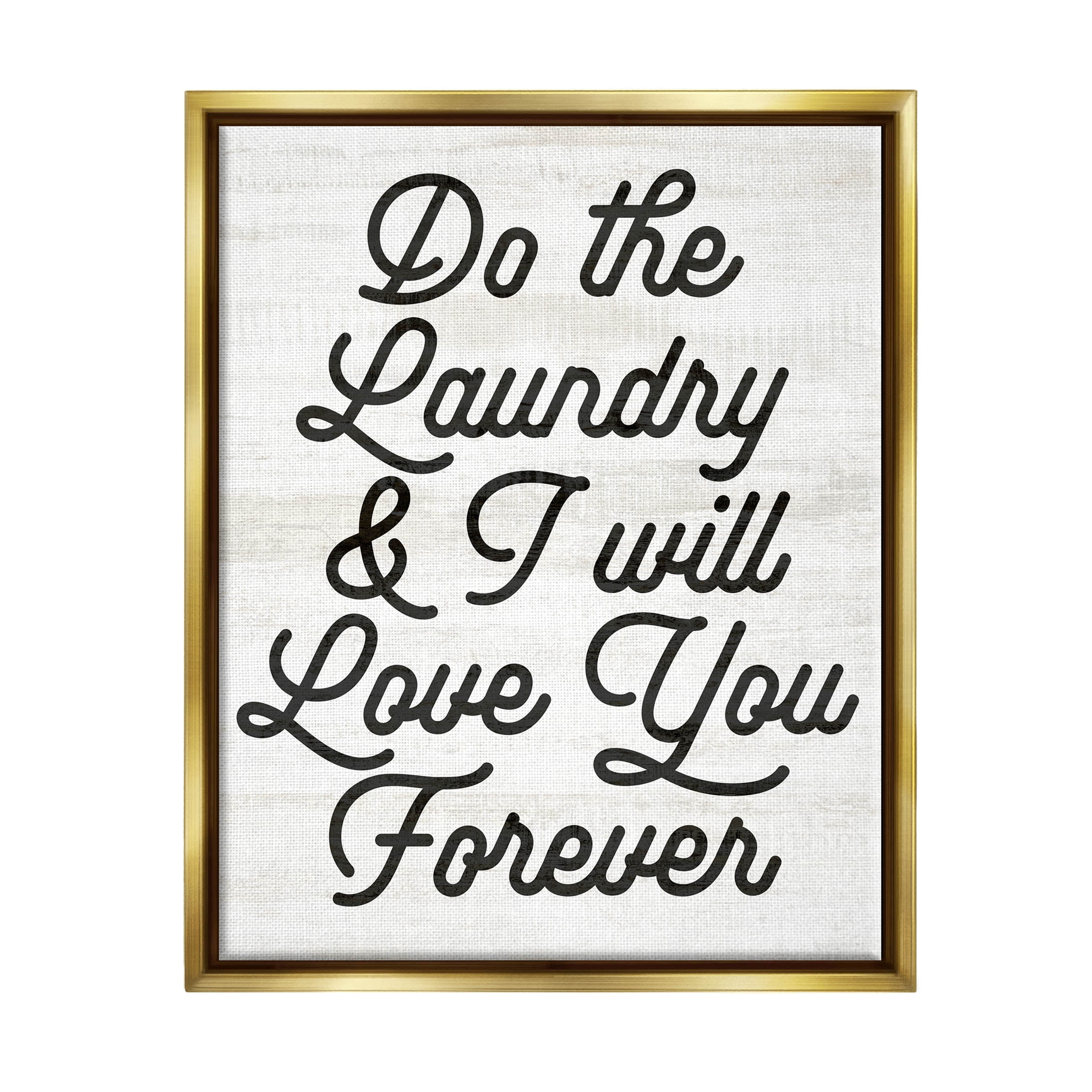 Do The Laundry I'll Love You Phrase Typography Graphic Art Metallic Gold Framed Art Print Wall Art