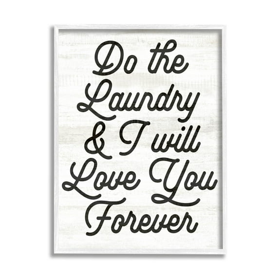 Do The Laundry I'll Love You Phrase Typography Graphic Art White Framed Art Print Wall Art