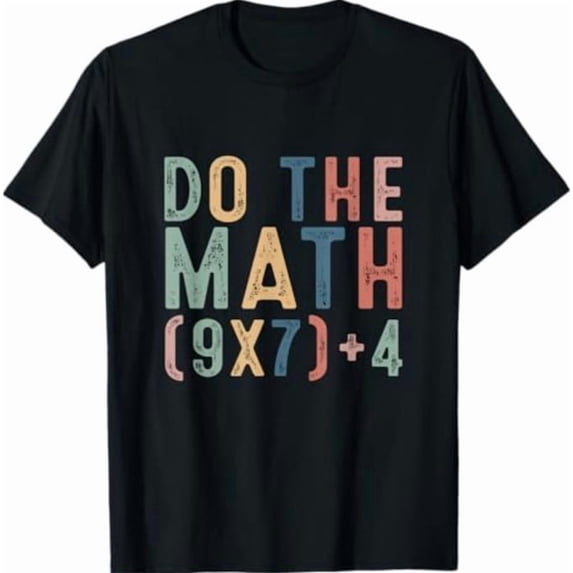Do The Math 67 Meme Funny Six Seven Men Women Teacher T-Shirt - Walmart.com