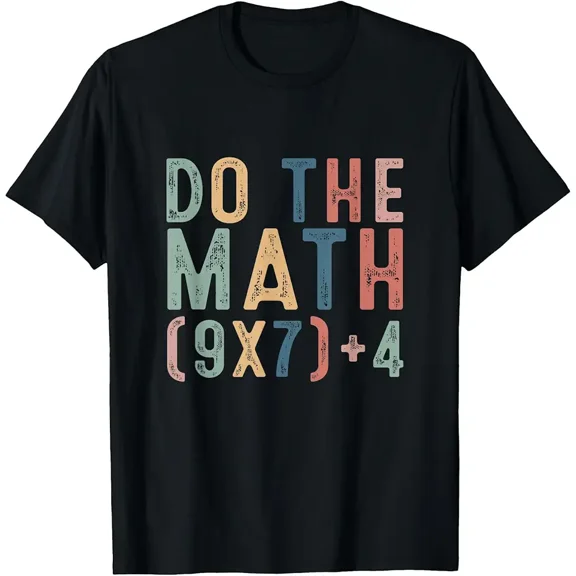 Do The Math 67 Meme Funny Six Seven Men Women Teacher T-Shirt