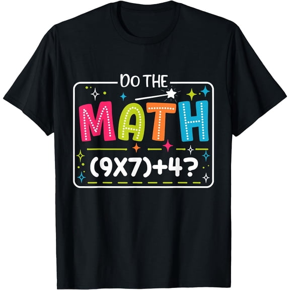 Do The Math 67 Meme Match Teacher Funny T-Shirt Tops Tee