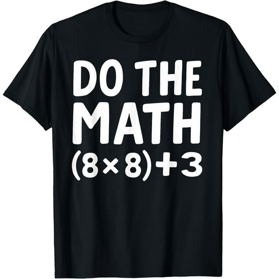 Do The Math 67 Meme T-Shirt Shirts