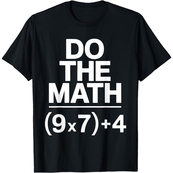 Do The Math Equation Thanksgiving Teacher 67 Six Seven 6 7 T-Shirt