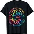 thumbnail image 1 of Do The Math Multiply Love Add Hope Math Teacher Tie Dye Mens T-Shirt, 1 of 4