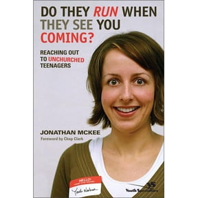 Do They Run When They See You Coming?: Reaching Out to Unchurched Teenagers, (Paperback)