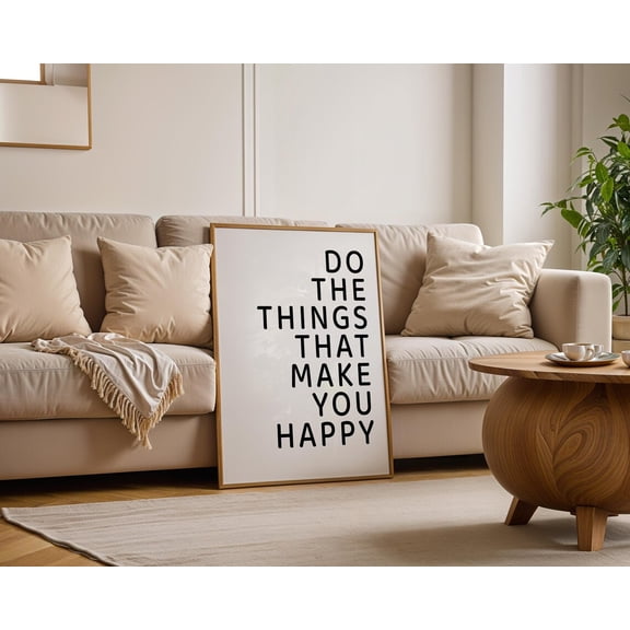 Do Things That Make You Happy Room Wall Decor