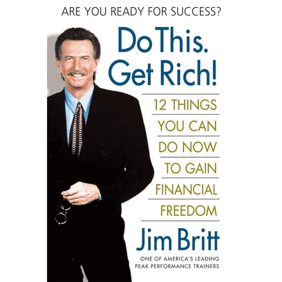 Pre-Owned Do This, Get Rich!: 12 Things You Can Do Now to Gain Financial Freedom Paperback