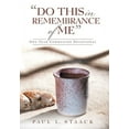 thumbnail image 1 of Paul L Staack "Do This in Remembrance of Me" (Hardcover), 1 of 1