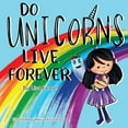 thumbnail image 1 of Do Unicorns Live Forever (Paperback), 1 of 1