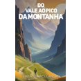 thumbnail image 1 of Do Vale Ao Pico Da Montanha, (Hardcover), 1 of 1