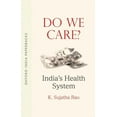 thumbnail image 1 of Do We Care Oip: India's Health System, (Paperback), 1 of 1
