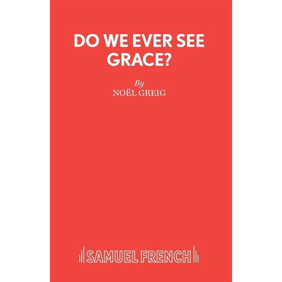 Do We Ever See Grace? - A play for young people, (Paperback)