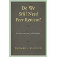 thumbnail image 1 of Do We Still Need Peer Review?: An Argument for Change, (Paperback), 1 of 1