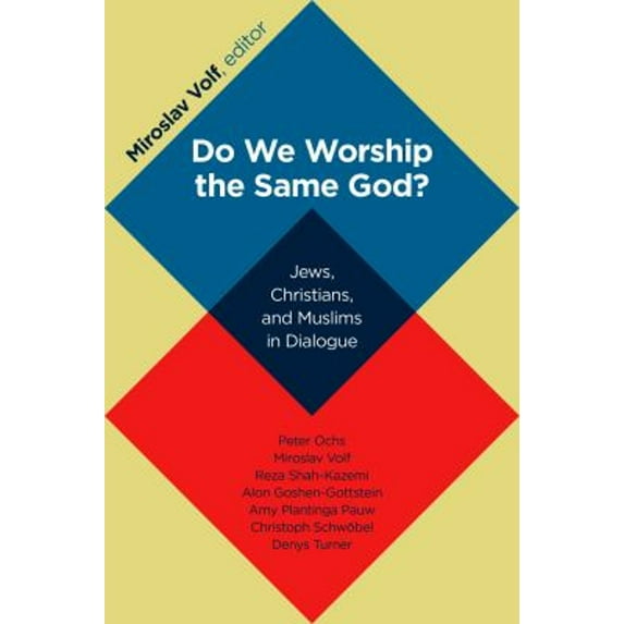 Pre-Owned Do We Worship the Same God?: Jews, Christians, and Muslims in Dialogue (Paperback) 0802866891 9780802866899