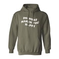 thumbnail image 1 of Do What Makes You Happy Adult Hooded Sweatshirt, 1 of 3