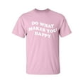 thumbnail image 1 of Do What Makes You Happy Adult Short Sleeve T-shirt, 1 of 4