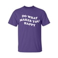 thumbnail image 1 of Do What Makes You Happy Adult Short Sleeve T-shirt, 1 of 4