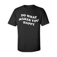 thumbnail image 1 of Do What Makes You Happy Adult Short Sleeve T-shirt, 1 of 4
