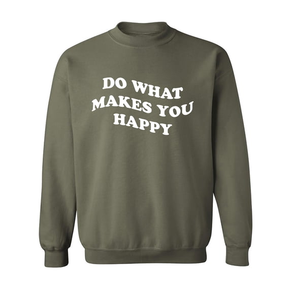 Do What Makes You Happy Crewneck Sweatshirt