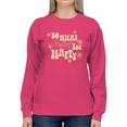 thumbnail image 1 of Do What Makes You Happy Groovy. Sweatshirt Women -Image by Shutterstock, Female Large, 1 of 4