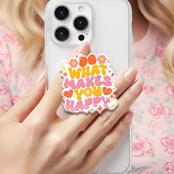 Do What Makes You Happy Phone Grip | E-reader Decoration | Phone Holder | Magsafe Phone Grip