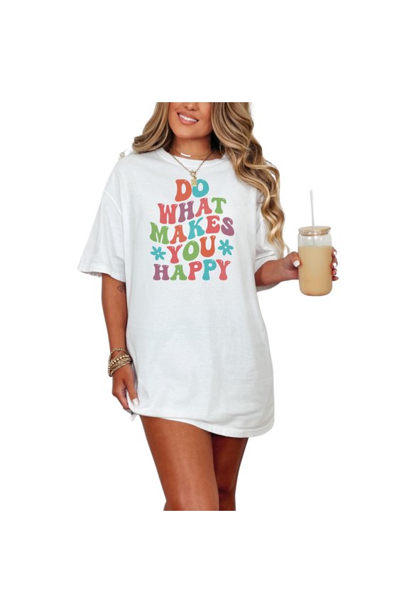 Do What Makes You Happy, Quote About Choosing Happiness, Groovy Retro Wavy Text, White Comfort Colors T-Shirt, Small