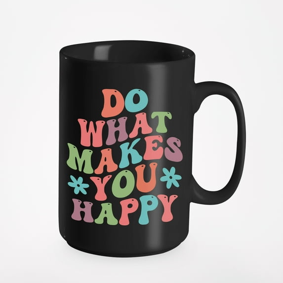 Do What Makes You Happy, Quote or Saying About Choosing Happiness, Groovy Retro Wavy Text Merch Gift, Black 15oz Ceramic Mug