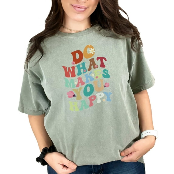 Do What Makes You Happy Quote with Cute Flowers, Groovy Retro Wavy Text, Moss Comfort Colors T-Shirt, Large