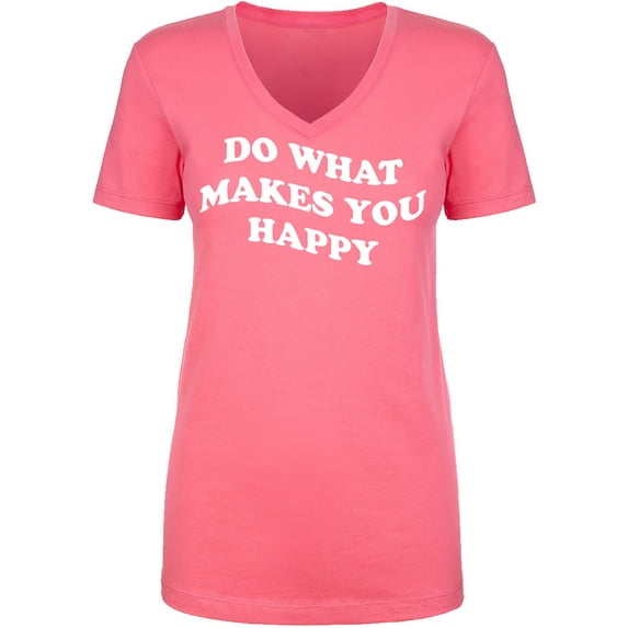 Do What Makes You Happy Womens V-Neck T-Shirt