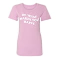 thumbnail image 1 of Do What Makes You Happy Womens crewneck tee, 1 of 3