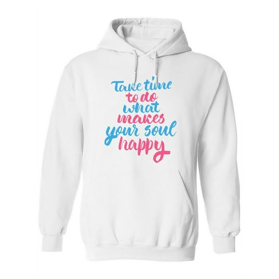 Do What Makes Your Soul Happy Hoodie Women -Image by Shutterstock, Female Large