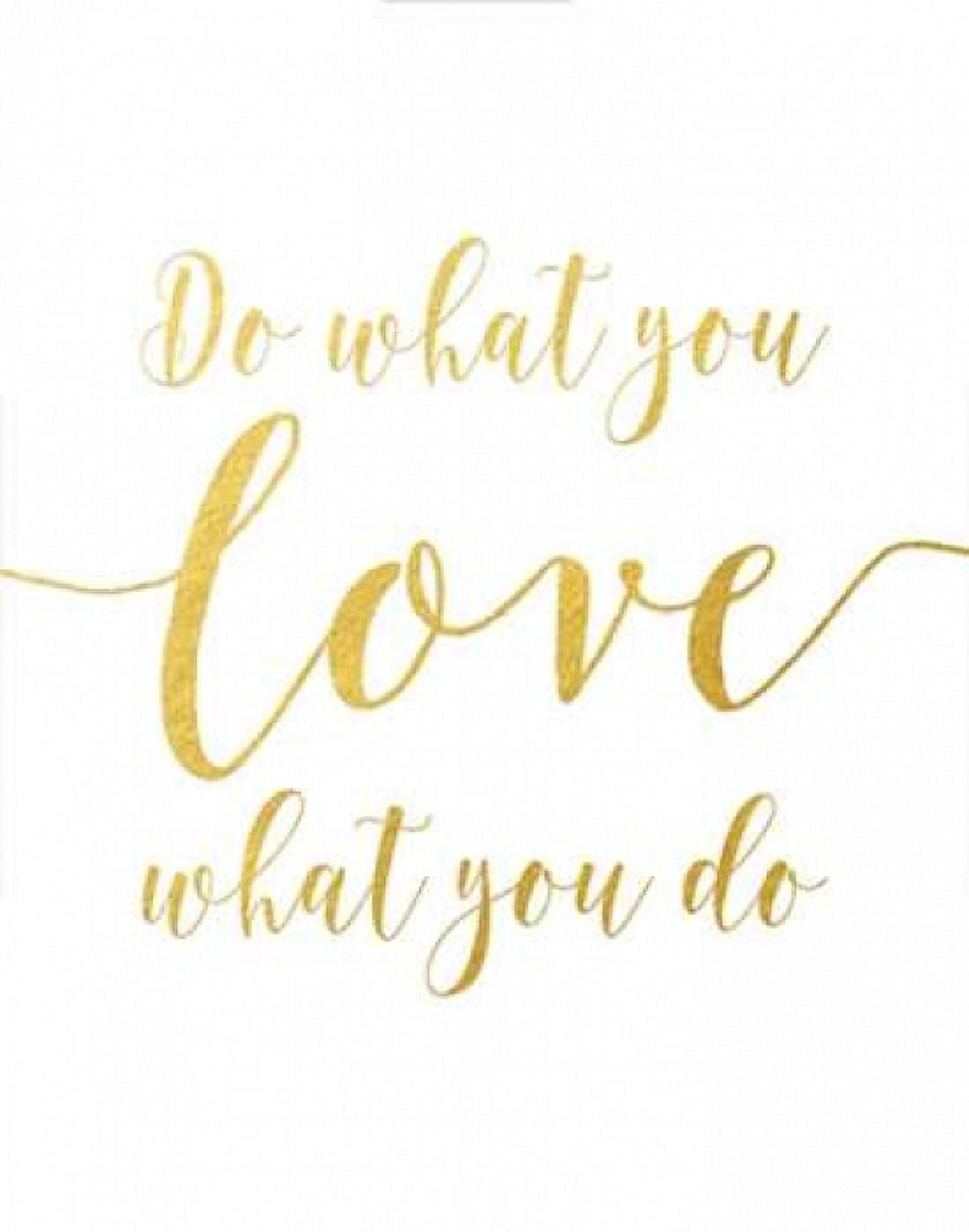 Do What You Love - Gold Canvas Art - Tara Moss (22 x 28)