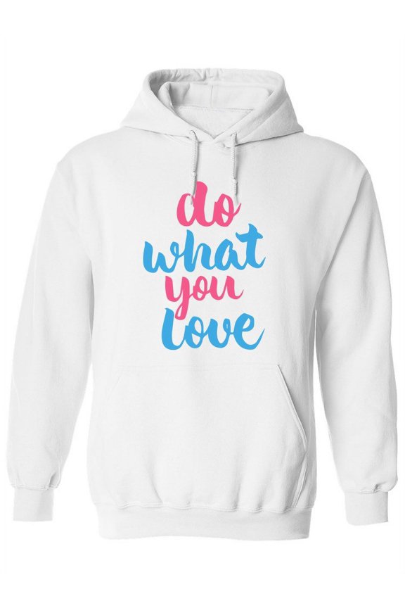 Do What You Love. Hoodie Women - Women Hoodie, White, 2XL