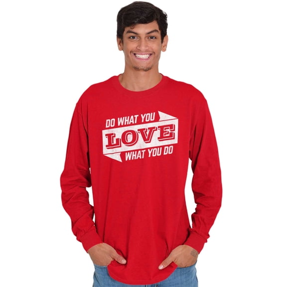 Do What You Love Quote Cute Inspiring Plus Size Long Sleeve Graphic Tee Shirt Brisco Brands 3X